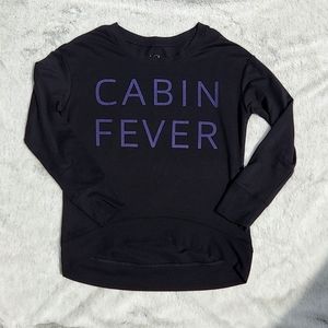 Cabin Fever sweatshirt